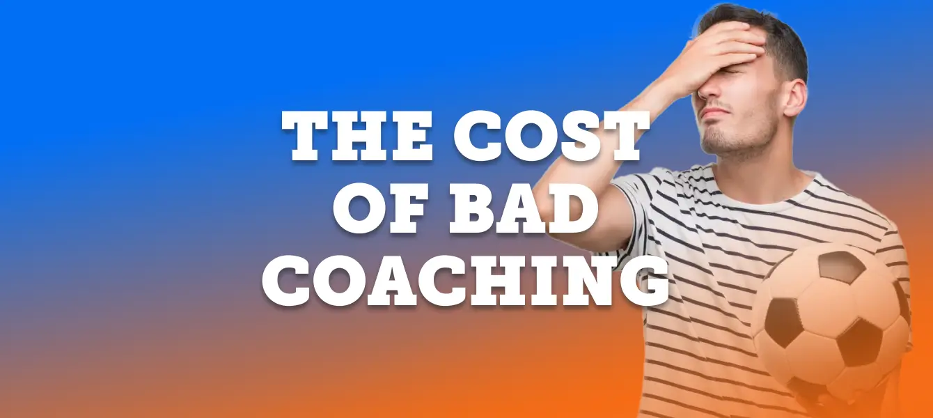 Featured image: The Cost of Bad Coaching